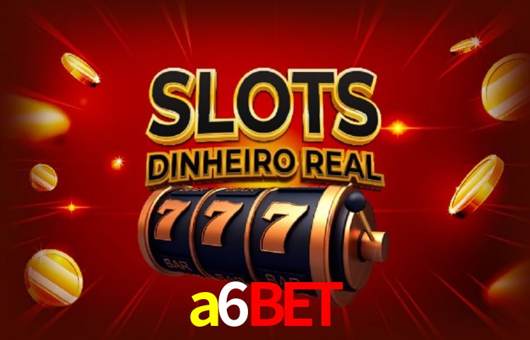 a6bet: Jogos de Caça-Níqueis-Altas Recompensas, Roleta-Velocidade, Blackjack-Desafios Máximos